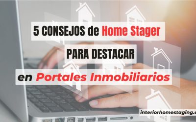 5 Consejos de Home Stager para destacar en Portales Inmobiliarios